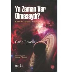 Ya Zaman Var Olmasaydı?