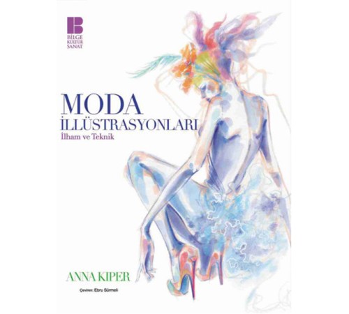 Moda İllüstrasyonları  İlham ve Teknik