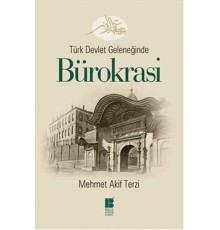 Türk Devlet Geleneğinde Bürokrasi