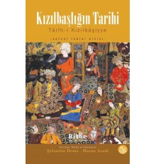 Kızılbaşlığın Tarihi  Tarih-i Kızılbaşiyye