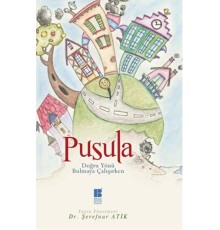 Pusula  Doğru Yönü Bulmaya Çalışırken