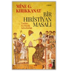 Bir Hıristiyan Masalı  Tarihin En Büyük Sahtekarlığı