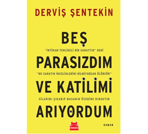 Beş Parasızdım ve Katilimi Arıyordum Beş Parasızdım ve Katilimi Arıyordum