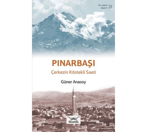 Pınarbaşı - Çerkezin Köstekli Saati Pınarbaşı - Çerkezin Köstekli Saati