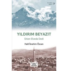Yıldırım Beyazıt - Erken Elveda Dedi