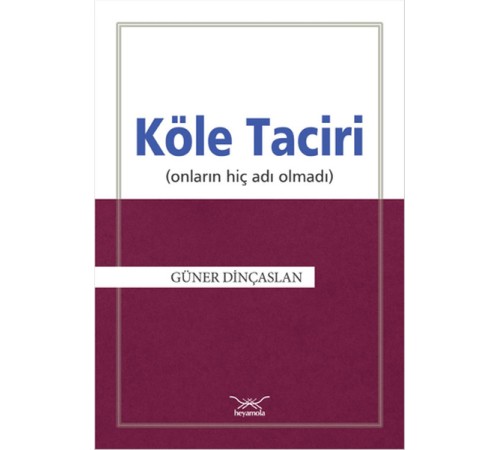 Köle Taciri  Onların Hiç Adı Olmadı