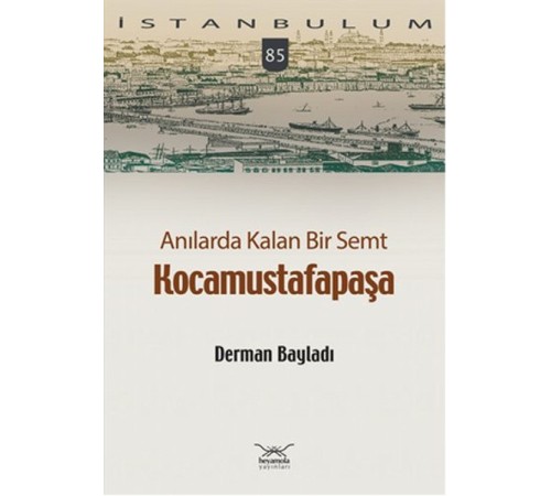 Anılarda Kalan Bir Semt