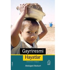 Gayriresmi Hayatlar - Mültecilerin Hikayesi