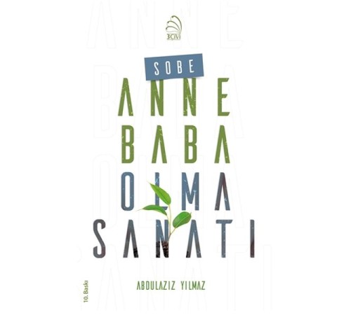 Sobe - Anne Baba Olma Sanatı