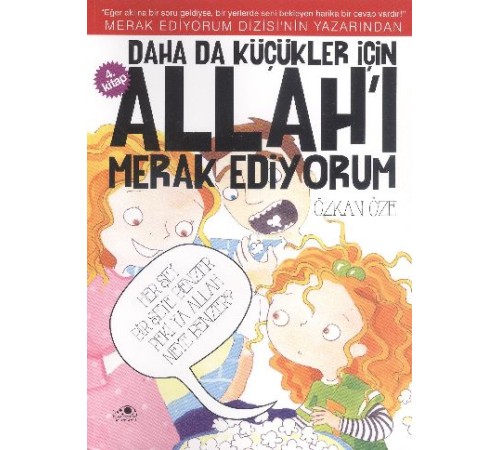 Daha Da Küçükler İçin Allah'ı Merak Ediyorum 4