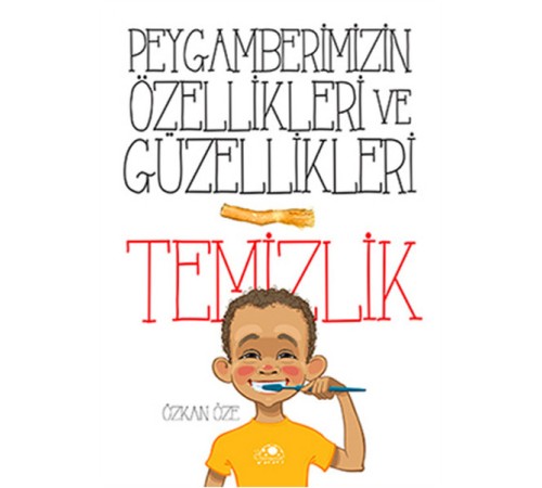 Peygamberimizin Özellikleri Ve Güzellikleri 1''Temizlik'' Peygamberimizin Özellikleri Ve Güzellikleri 1''Temizlik''