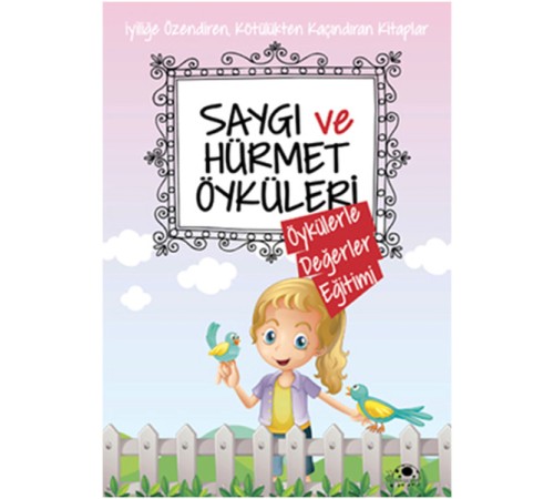 Saygı Ve Hürmet Öyküleri Saygı Ve Hürmet Öyküleri