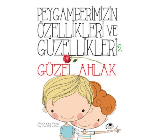 Peygamberimizin Özellikleri Ve Güzellikleri 2 ''Güzel Ahlak''