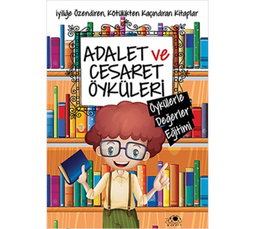 Adalet Ve Cesaret Öyküleri Adalet Ve Cesaret Öyküleri