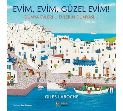 Evim Evim, Güzel Evim!