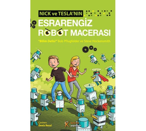 Nick ve Teslanın Esrarengiz Robot Macerası Nick ve Teslanın Esrarengiz Robot Macerası