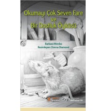Okumayı Çok Seven Fare ve Bir Dostluk Öyküsü
