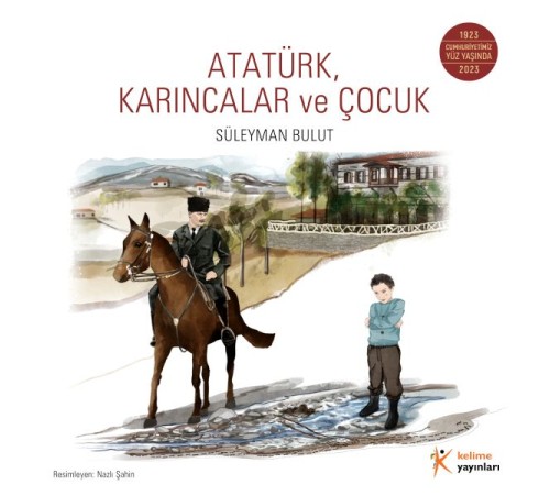 Atatürk, Karıncalar ve Çocuk Atatürk, Karıncalar ve Çocuk