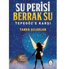 Su Perisi Berrak Su - Tepegöz'e Karşı