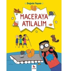 Doğada Yaşam - Maceraya Atılalım
