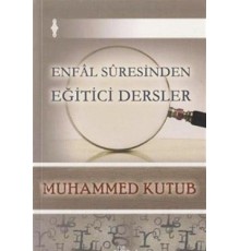 Enfal Suresinden Eğitici Dersler