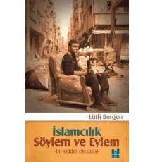 İslamcılık - Söylem ve Eylem