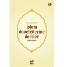 Asr-ı Saadet'ten İslam Davetçilerine Dersler