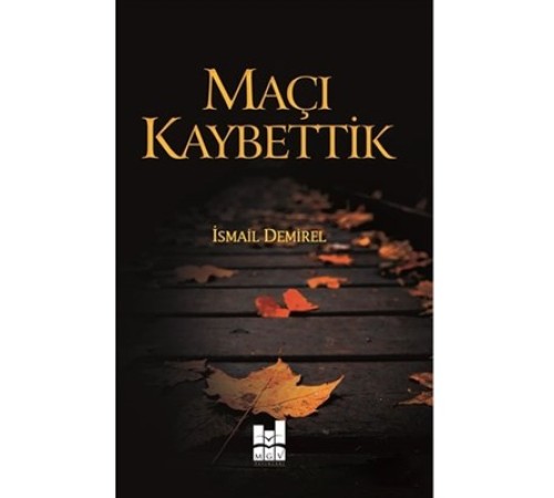 Maçı Kaybettik Maçı Kaybettik