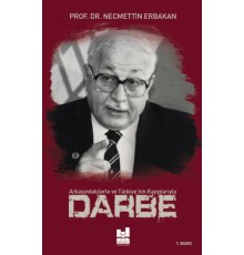 Darbe; Arkasındakilerle ve Türkiye'nin Kayıplarıyla