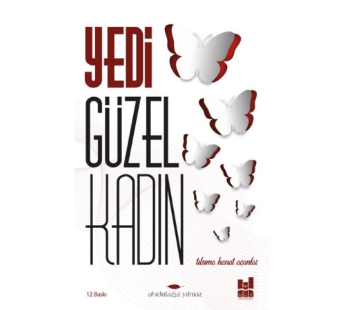 Yedi Güzel Kadın; Tılsıma Kanat Açanlar