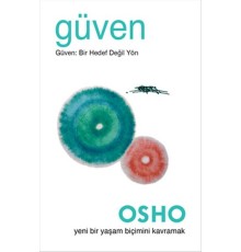 Güven  Güven: Bir Hedef Değil Yön