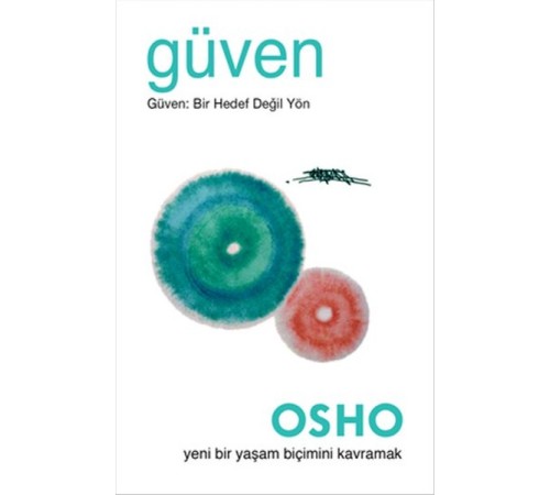 Güven  Güven: Bir Hedef Değil Yön