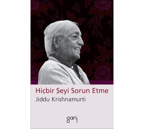 Hiçbir Şeyi Sorun Etme