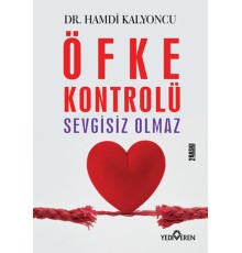 Öfke Kontrolü Sevgisiz Olmaz