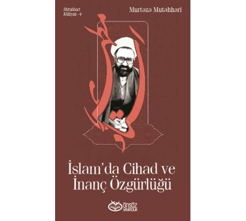 İslam’da Cihad ve İnanç Özgürlüğü İslam’da Cihad ve İnanç Özgürlüğü