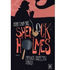 Sherlock Holmes 3- Sherlock Holmesun Dönüşü