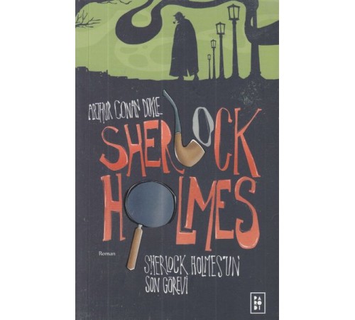 Sherlock Holmes’un Son Görevi - Sherlock Holmes 4 Sherlock Holmes’un Son Görevi - Sherlock Holmes 4