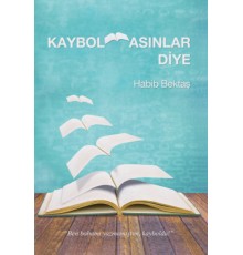 Kaybolmasınlar Diye