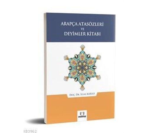 Arapça Atasözleri ve Deyimler Kitabı Arapça Atasözleri ve Deyimler Kitabı