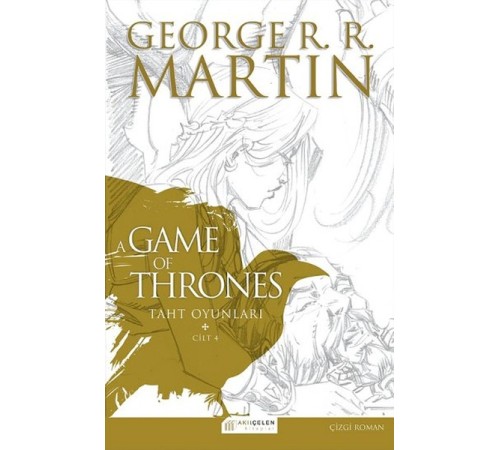 A Game Of Thrones Taht Oyunları Cilt:4 (Çizgi Roman)