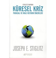 Stiglitz Raporu Küresel Kriz Parasal ve Mali Reform Önerileri