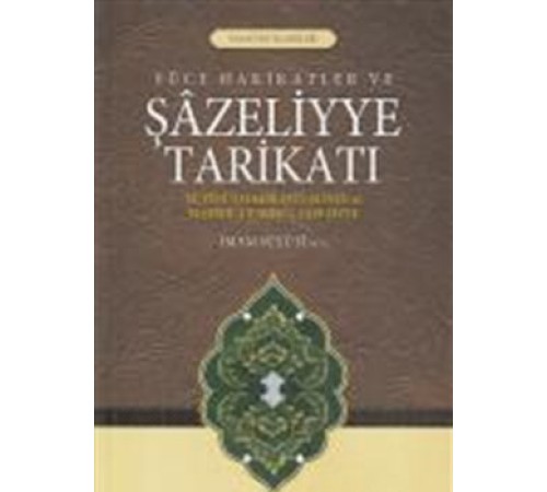 Yüce Hakikatler ve Şazeliyye Tarikatı