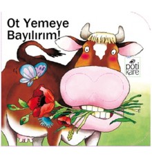 Delikli Kitaplar Serisi - Ot Yemeye Bayılırım!