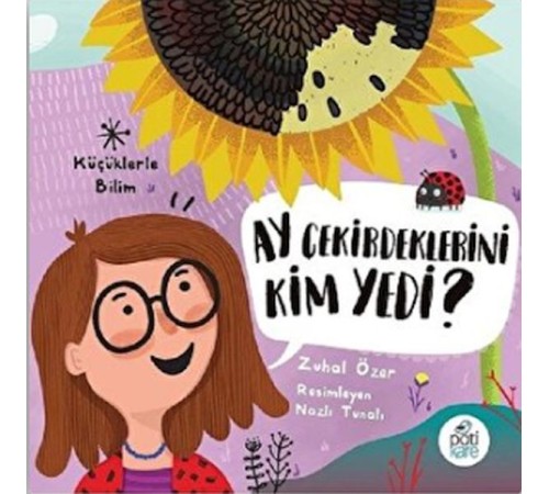 Ay Çekirdeklerini Kim Yedi? - Küçüklerle Bilim Ay Çekirdeklerini Kim Yedi? - Küçüklerle Bilim