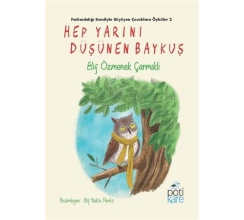 Hep Yarını Düşünen Baykuş Hep Yarını Düşünen Baykuş