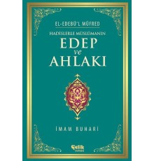 Hadislerle Müslümanın Edep ve Ahlakı