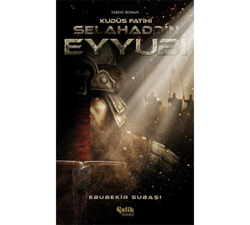 Selahaddin Eyyubi - Kudüs Fatihi