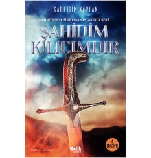 Şahidim Kılıcımdır
