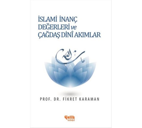 İslami İnanç Değerleri ve Çağdaş Dini Akımlar İslami İnanç Değerleri ve Çağdaş Dini Akımlar