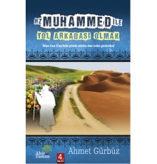 Hz. Muhammed ile Yol Arkadaşı Olmak